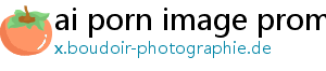 ai porn image prompt